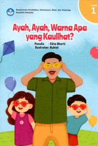 Image of Ayah, Ayah, Warna Apa yang Kaulihat?